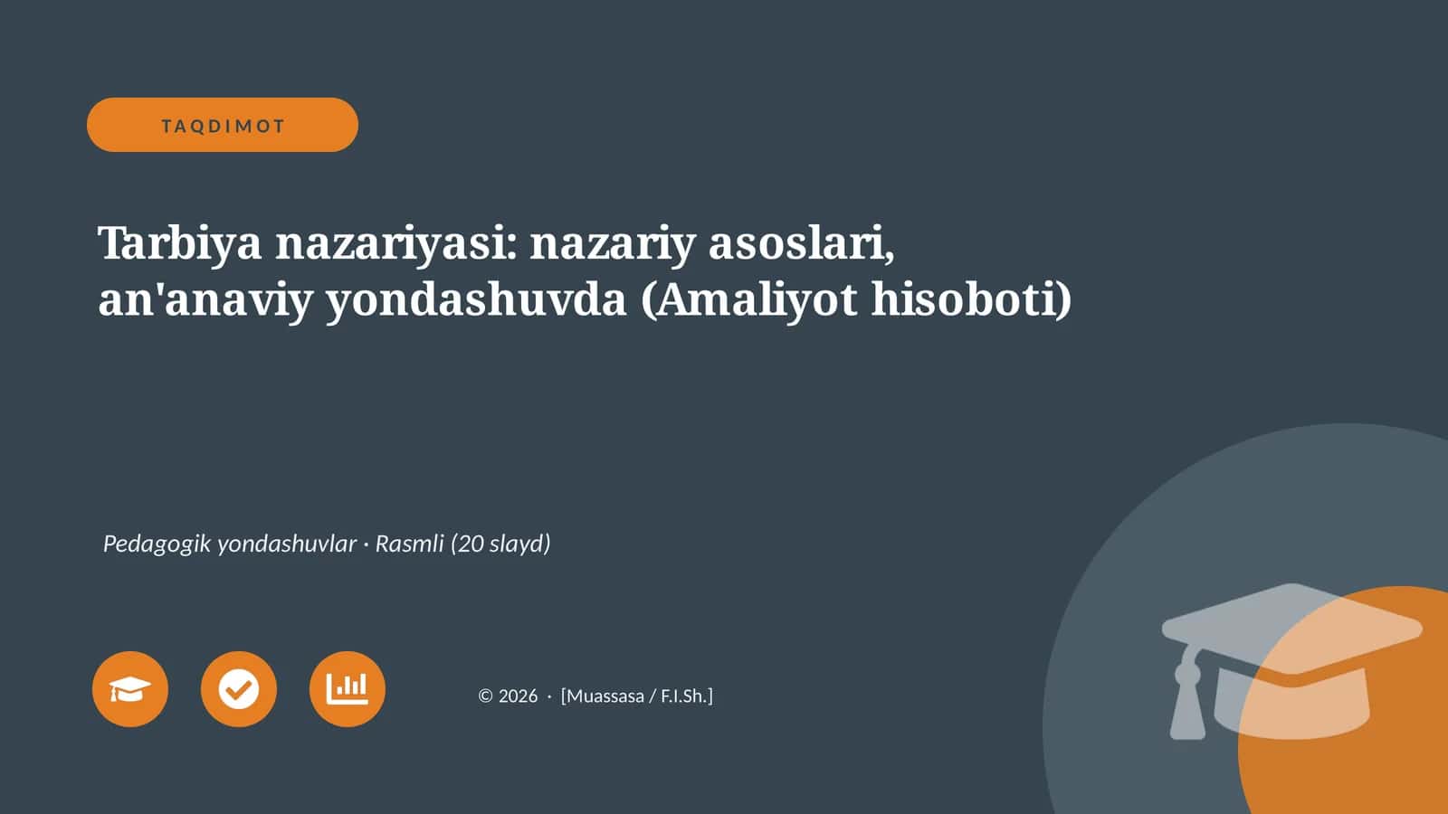 Tarbiya nazariyasi: nazariy asoslari, an'anaviy yondashuvda (Amaliyot hisoboti) 1