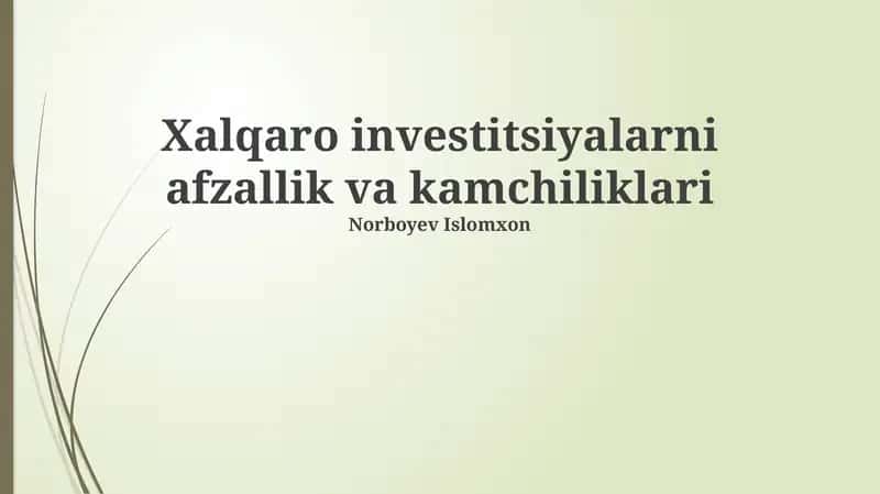 Xalqaro investitsiyalarni afzallik va kamchiliklari 1