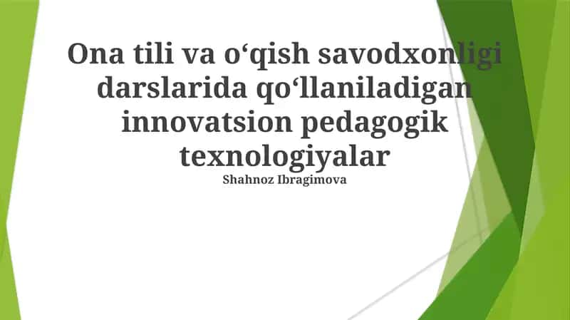 Ona tili va o‘qish savodxonligi darslarida qo‘llaniladigan innovatsion pedagogik texnologiyalar 1