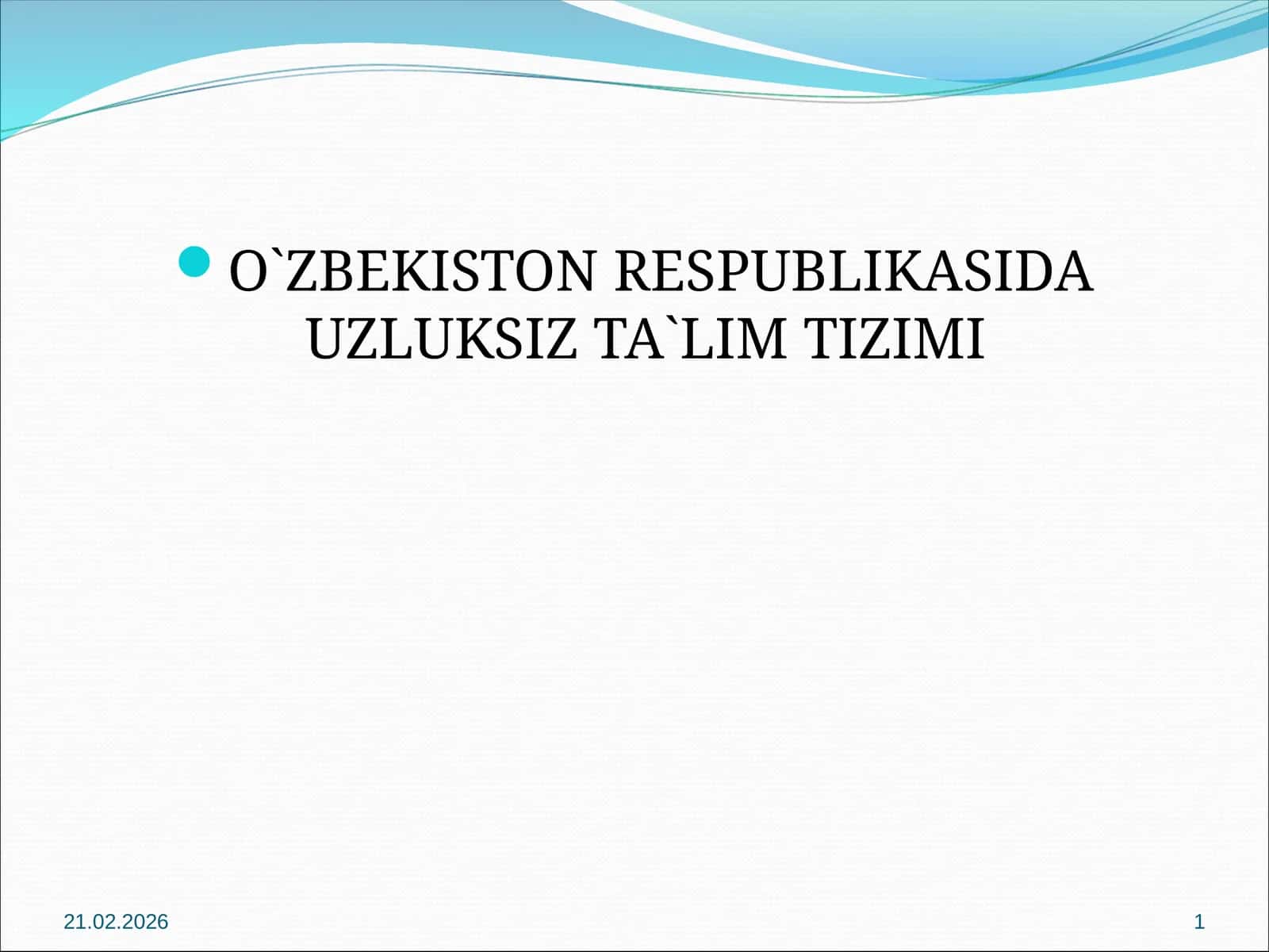 O`ZBEKISTON RESPUBLIKASIDA UZLUKSIZ TA`LIM TIZIMI 1