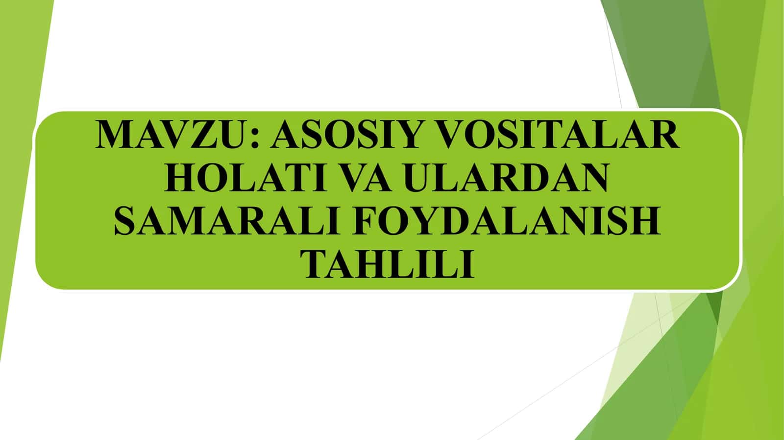 Asosiy vositalar tahlili 1