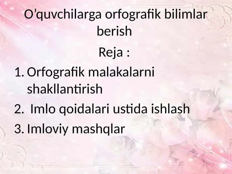 O’quvchilarga orfografik bilimlar berish 1