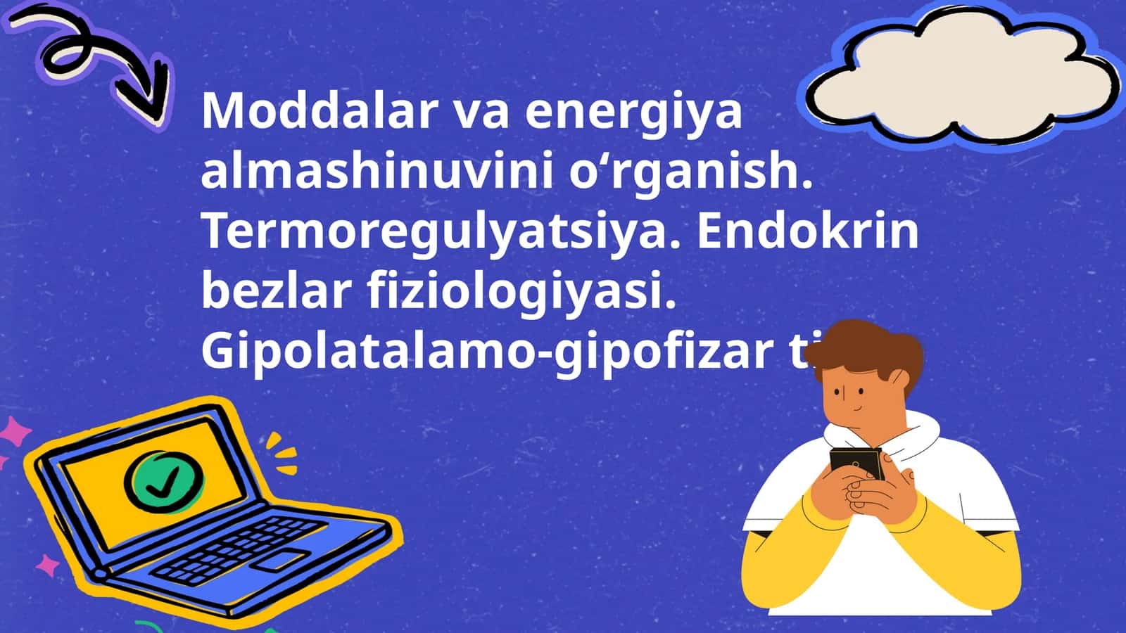 Moddalar va energiya almashinuvini oʻrganish. Termoregulyatsiya. Endokrin bezlar fiziologiyasi. Gipolatalamo-gipofizar tizim 1