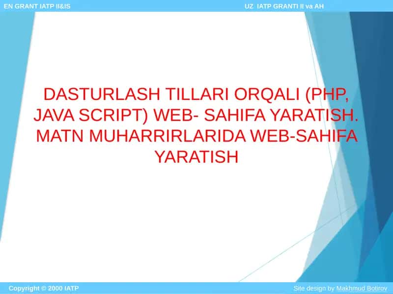 DASTURLASH TILLARI ORQALI (PHP, JAVA SCRIPT) WEB- SAHIFA YARATISH. MATN MUHARRIRLARIDA WEB-SAHIFA YARATISH 1