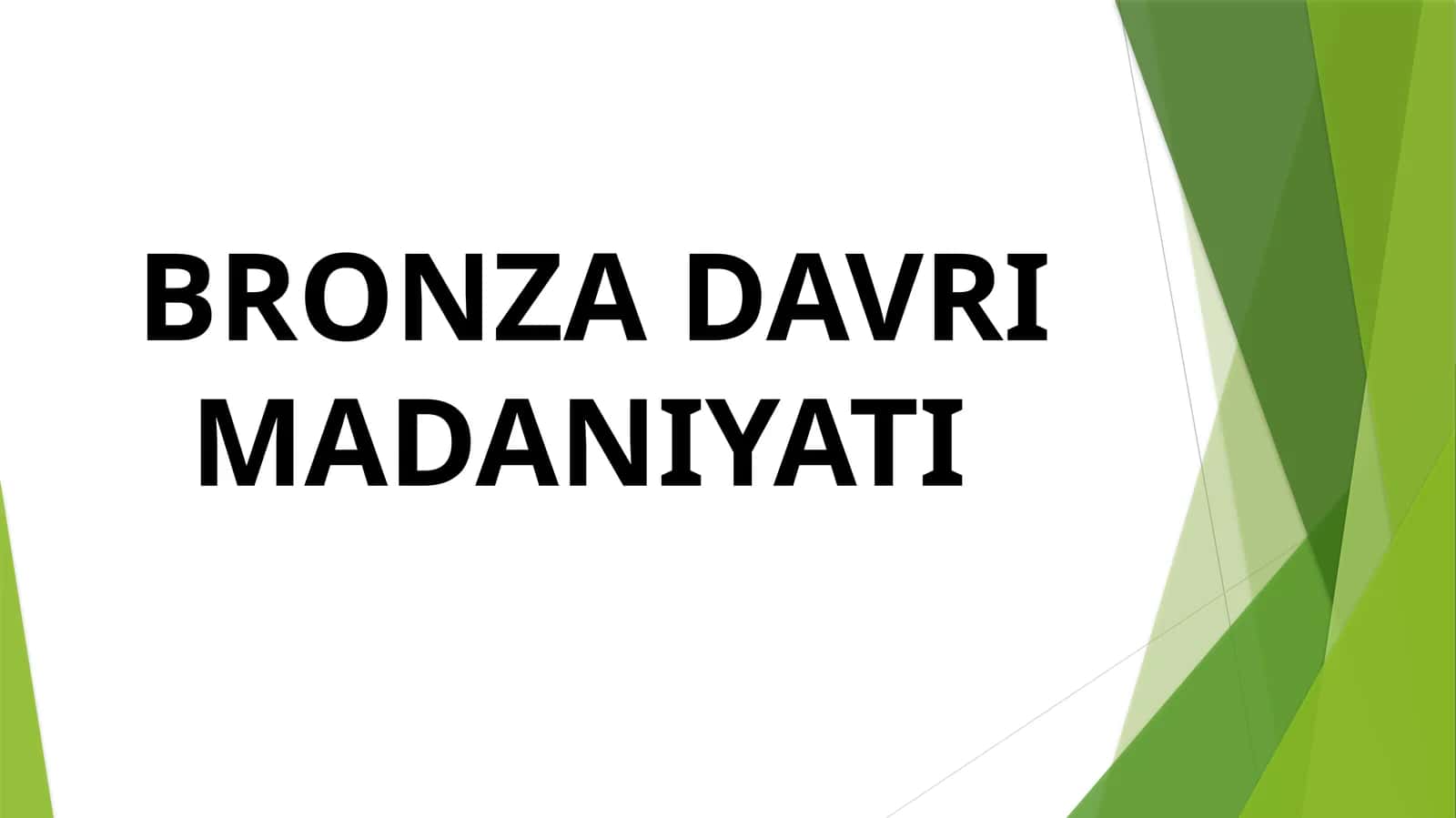 BRONZA DAVRI MADANIYATI 1