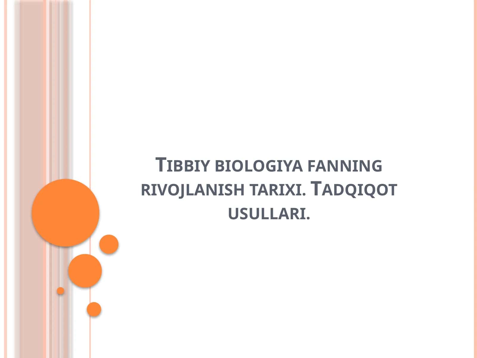 Tibbiy biologiya fanning rivojlanish tarixi 1