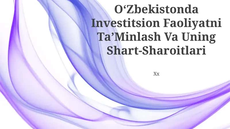 OʻZbekistonda Investitsion Faoliyatni TaʼMinlash Va Uning Shart-Sharoitlari 1