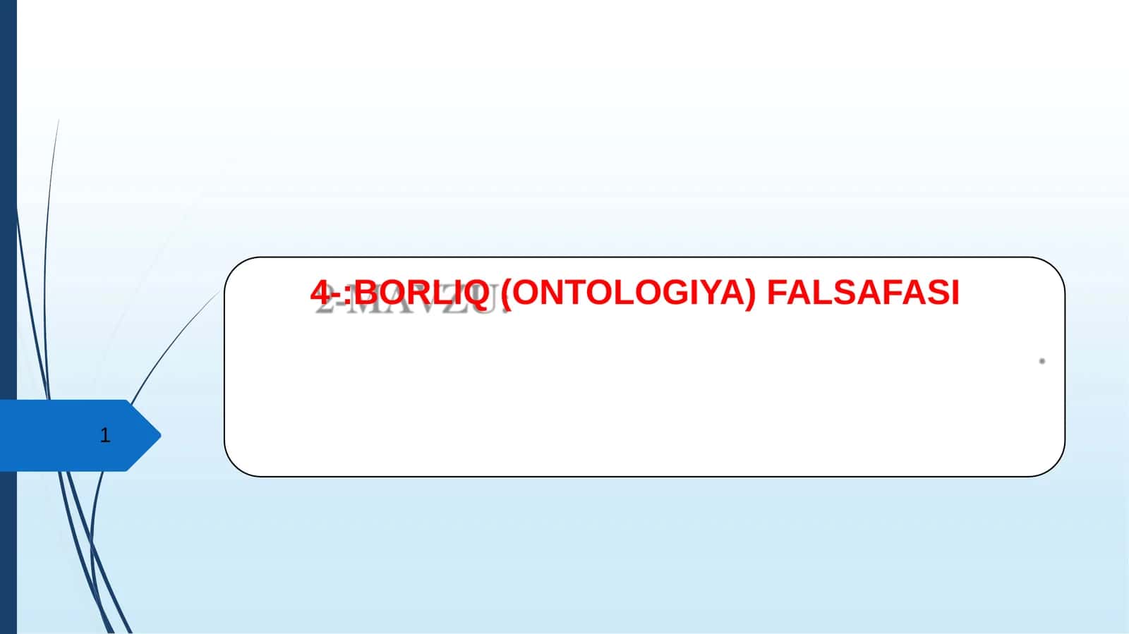 BORLIQ (ONTOLOGIYA) FALSAFASI 1