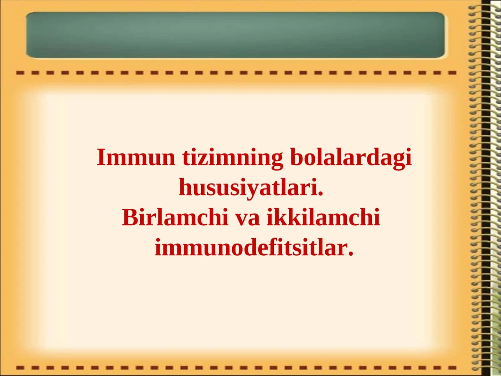 Immuntizimning bolalardagi xususiyatlari. Birlamchi va ikkilamchi immunodefitsitlar 1