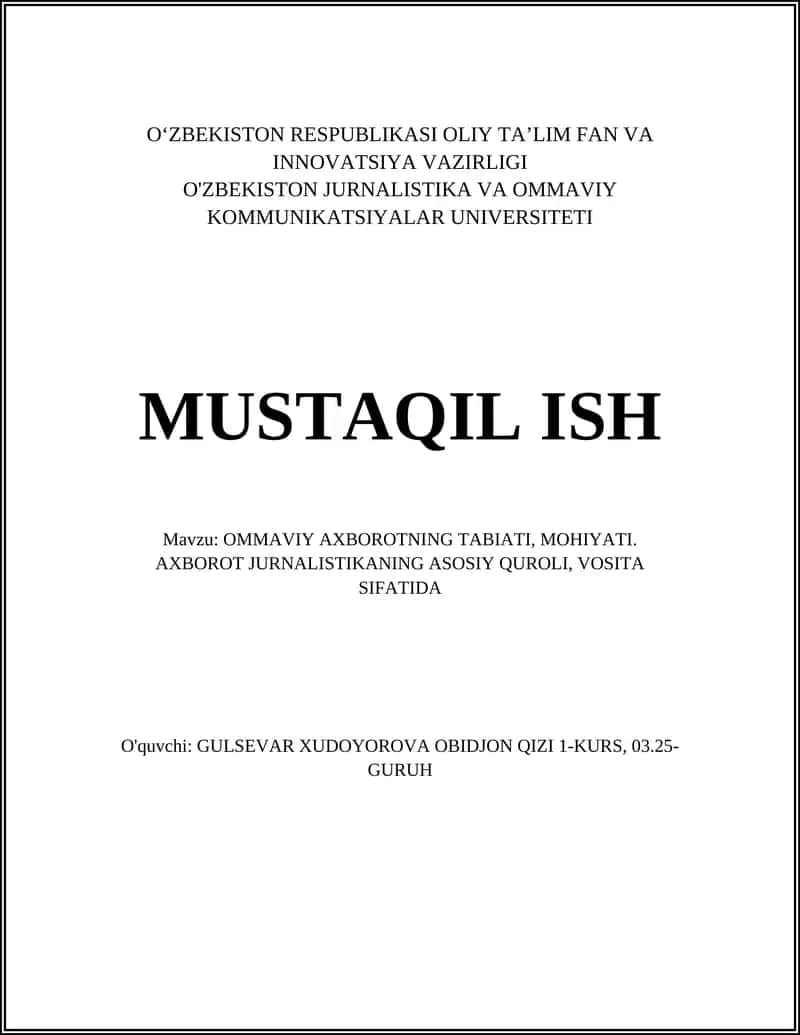 OMMAVIY AXBOROTNING TABIATI, MOHIYATI. AXBOROT JURNALISTIKANING ASOSIY QUROLI, VOSITA SIFATIDA 1