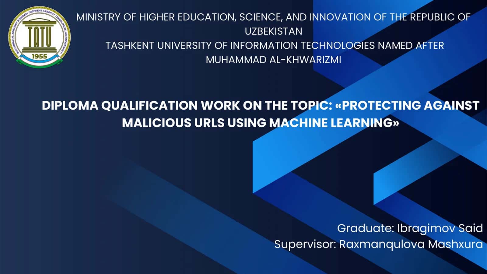 DIPLOMA QUALIFICATION WORK ON THE TOPIC: «PROTECTING AGAINST MALICIOUS URLS USING MACHINE LEARNING» 1