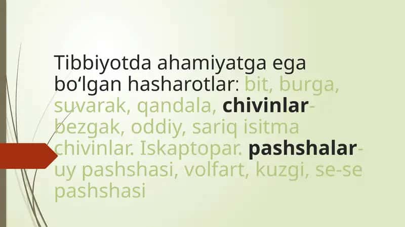 Tibbiyotda ahamiyatga ega bo‘lgan hasharotlar: bit, burga, suvarak, qandala, chivinlar- bezgak, oddiy, sariq isitma chivinlar. Iskaptopar. pashshalar- uy pashshasi, volfart, kuzgi, se-se pashshasi 1