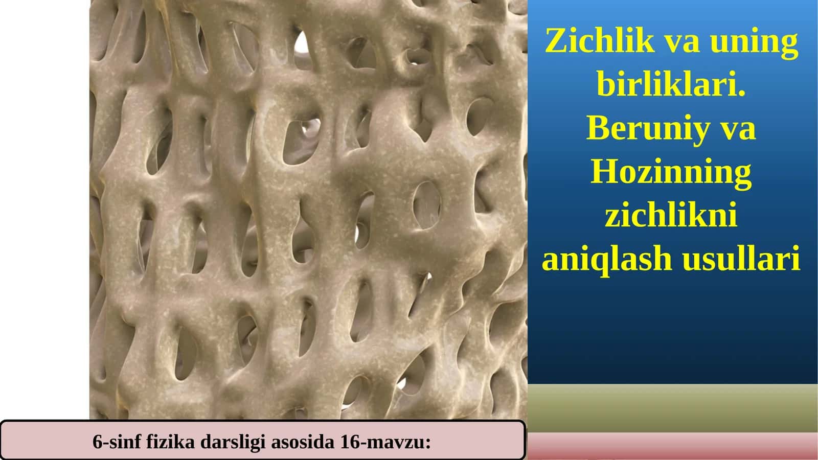 6-sinf Fizika fanidan Zichlik va uning birliklari, Beruniy va Hozin usullari dars taqdimoti 1