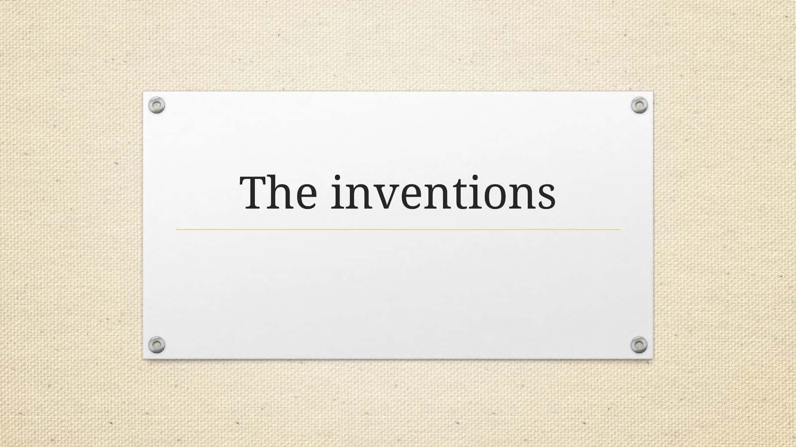 The inventions 1