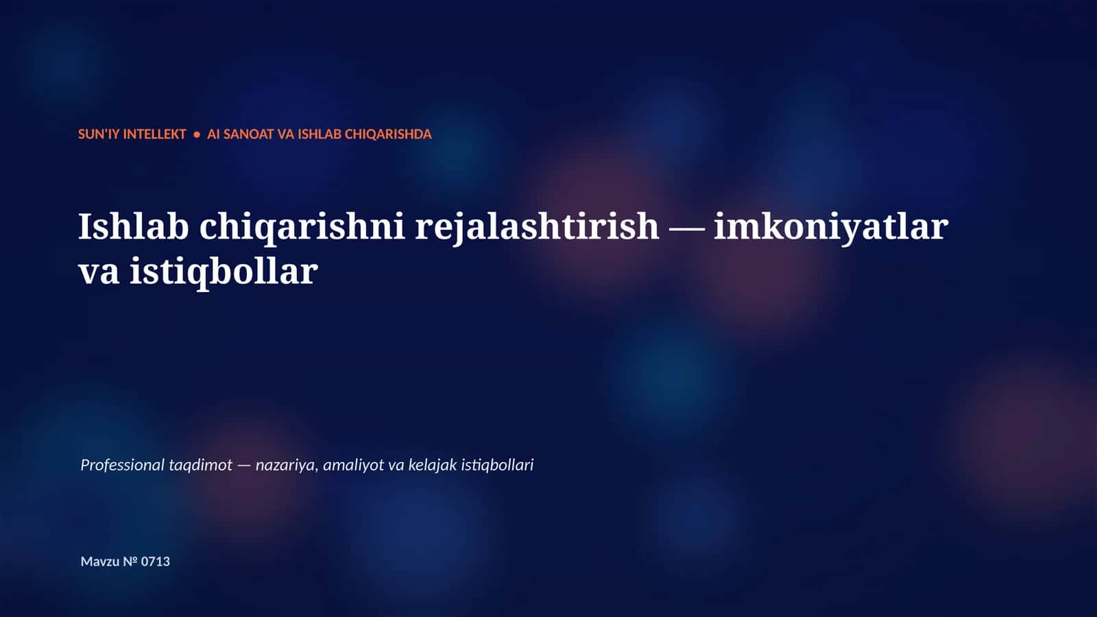 SUN'IY INTELLEKT • AI SANOAT VA ISHLAB CHIQARISHDA 1