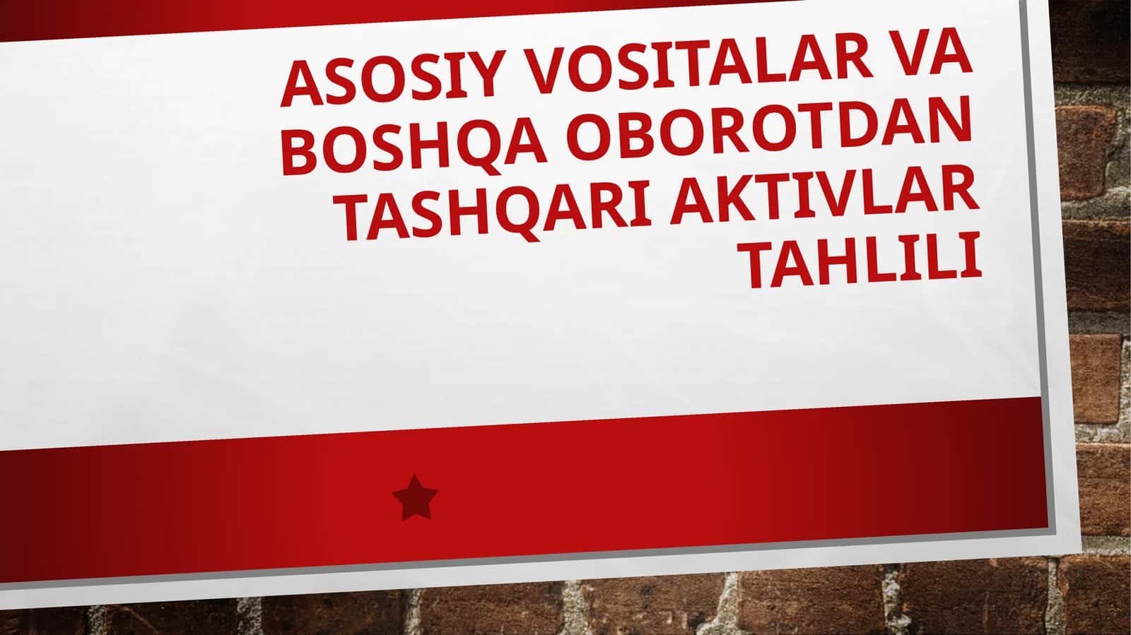 asosiyvositalarva boshqa oborotdan tashqari aktivlar tahlili 1
