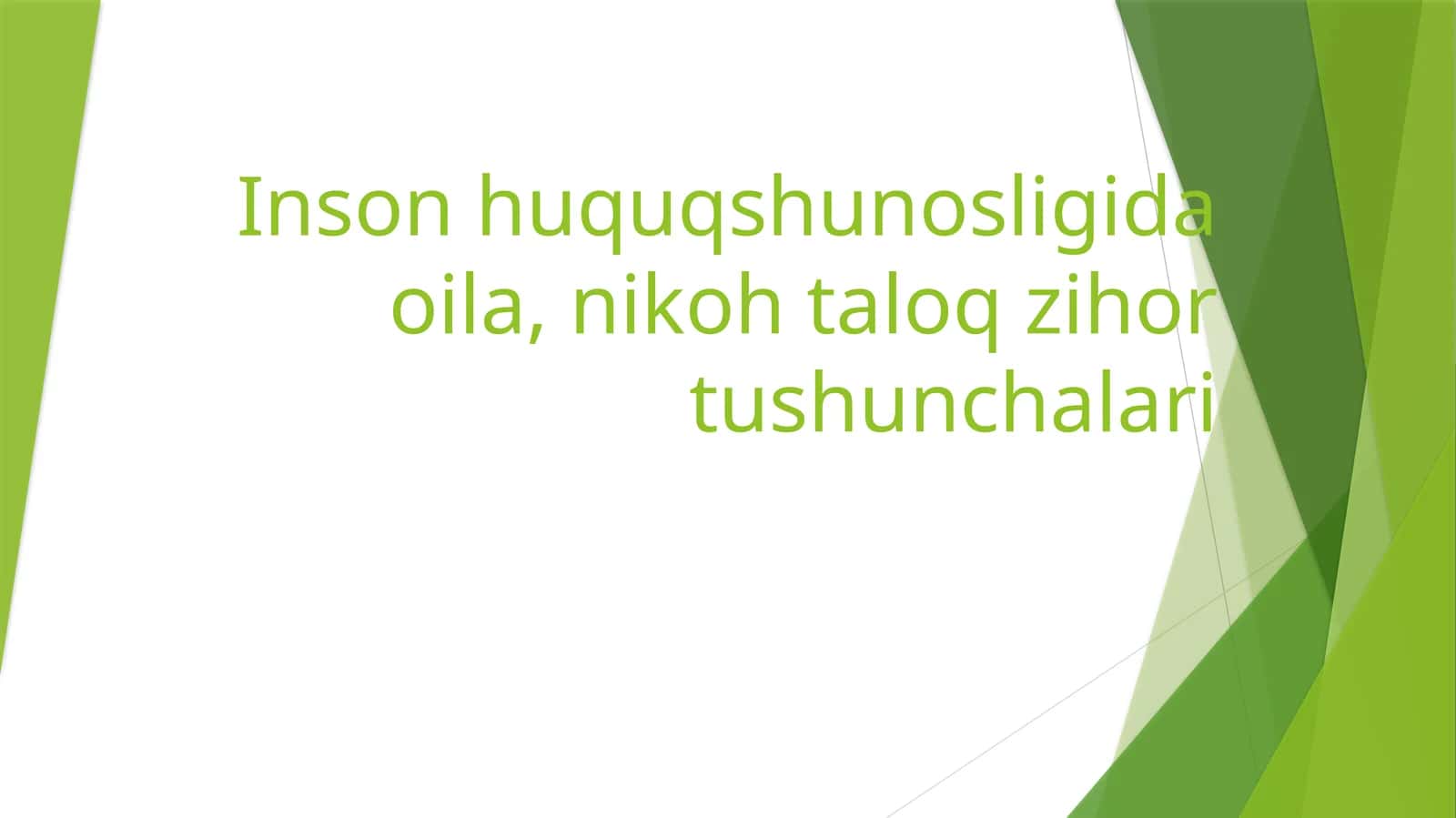 Inson huquqshunosligida oila, nikoh taloqzihortushunchalari 1