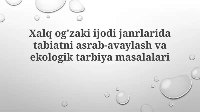 Xalqog'zakiijodijanrlaridatabiatniasrab-avaylashvaekologiktarbiyamasalalari 1