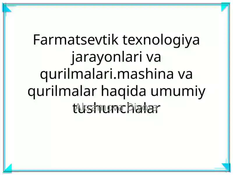 Farmatsevtik texnologiya jarayonlari va qurilmalari