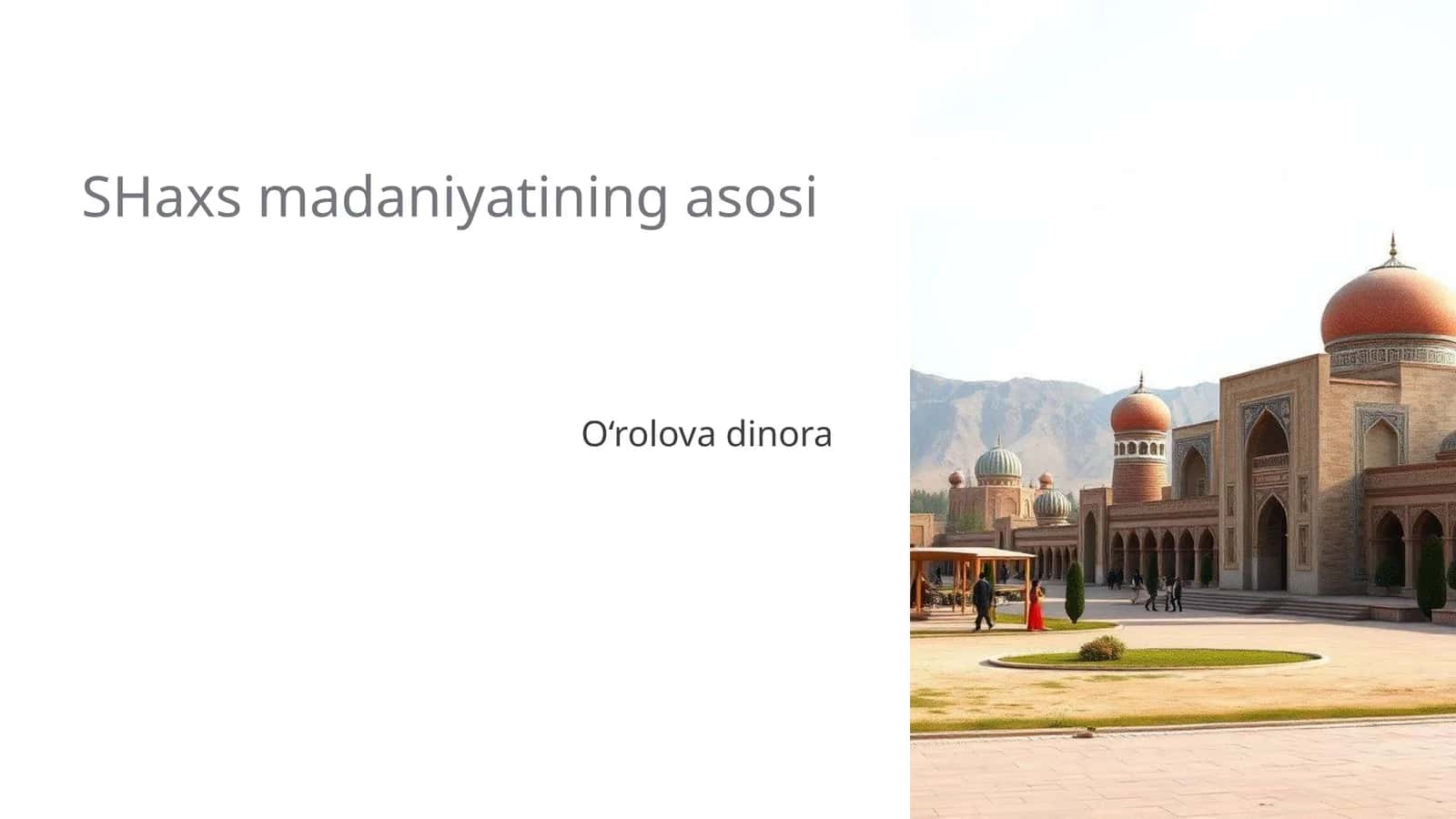 SHaxs madaniyatining asosi 1