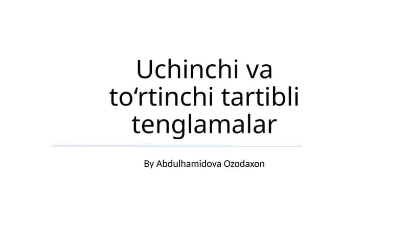 To'rtinchi darajali tenglamalar: Yechish strategiyasi 1