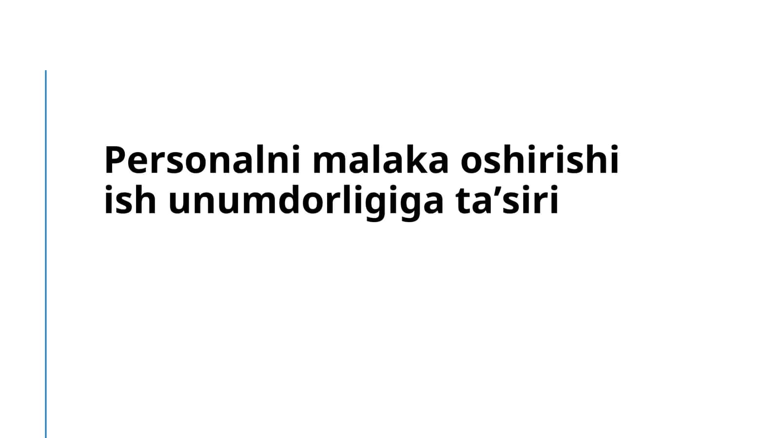 Personalni malaka oshirishi ish unumdorligiga taʼsiri 1