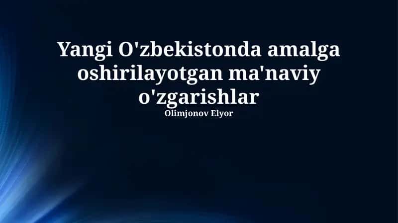 Ma'naviy O'zbekistonda Amalga Oshirilayotgan Ma'naviy O'zgarishlar 1