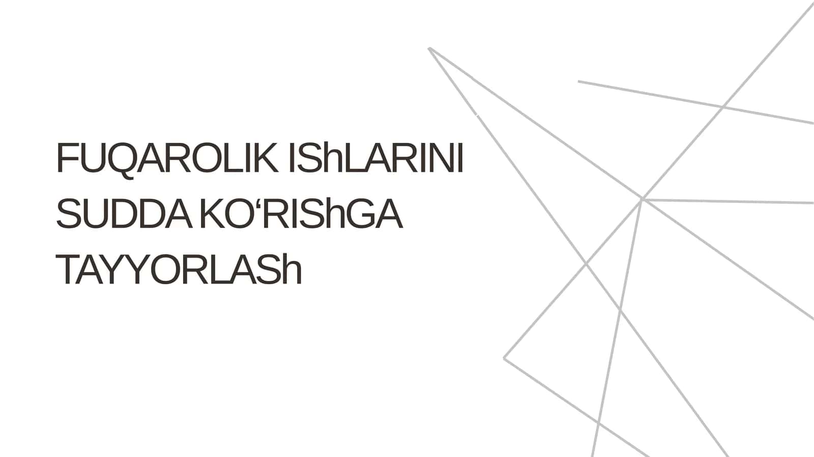 FUQAROLIK IShLARINI SUDDA KO‘RIShGA TAYYORLASh 1
