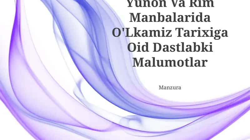 Yunon Va Rim Manbalarida O'Lkamiz Tarixiga Oid Dastlabki Malumotlar 1