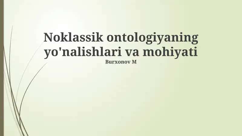 Noklassik ontologiyaning yo'nalishlari va mohiyati 1