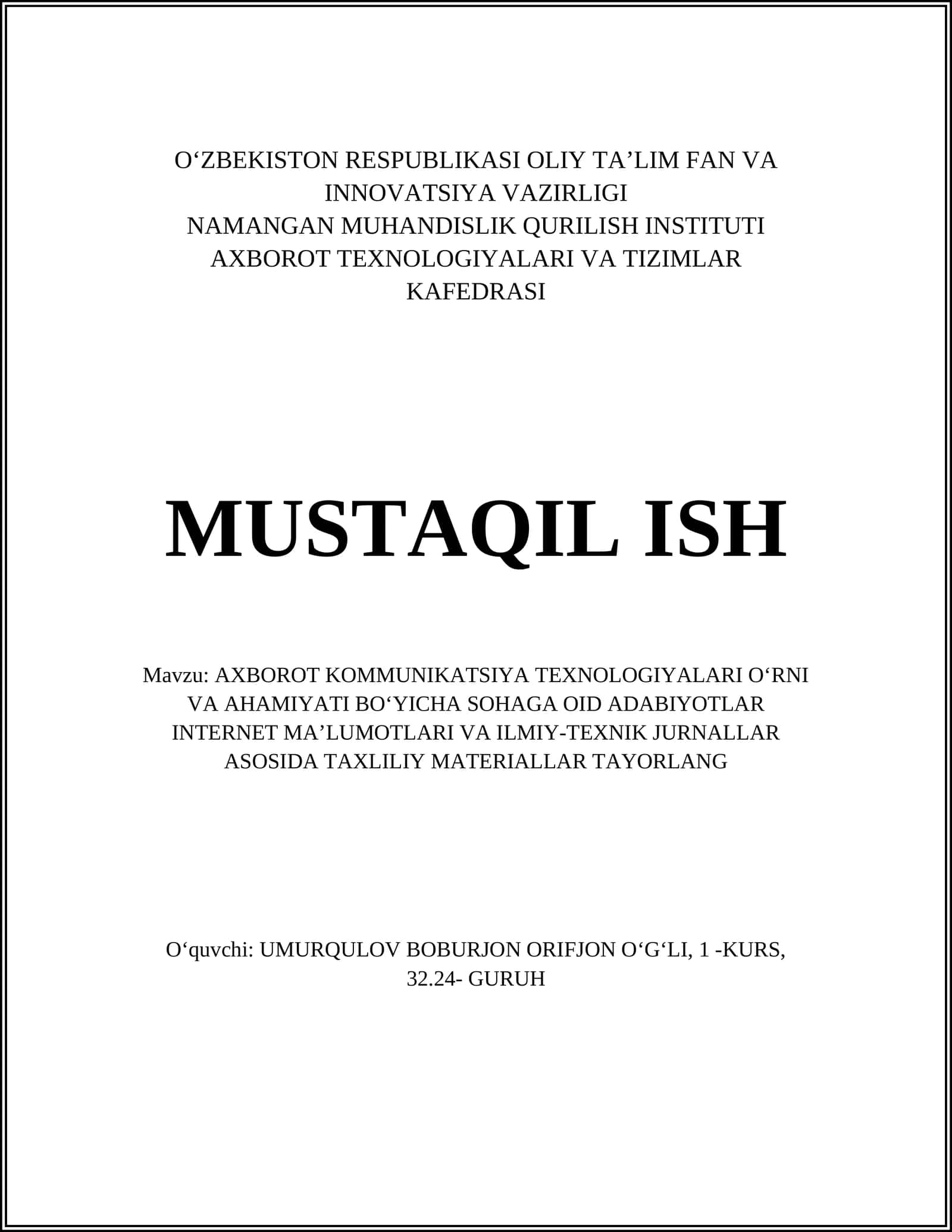 AXBOROT KOMMUNIKATSIYA TEXNOLOGIYALARI OʻRNI VA AHAMIYATI BOʻYICHA SOHAGA OID ADABIYOTLAR INTERNET MAʼLUMOTLARI VA ILMIY-TEXNIK JURNALLAR ASOSIDA TAXLILIY MATERIALLAR TAYORLANG 1