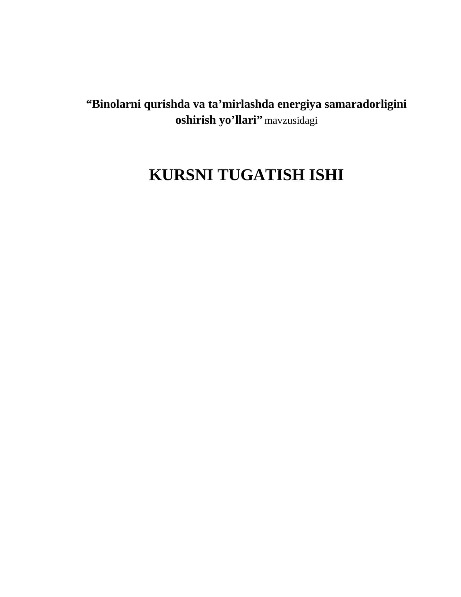 Binolarni qurishda va taʼmirlashda energiya samaradorligini oshirish yo’llari 1