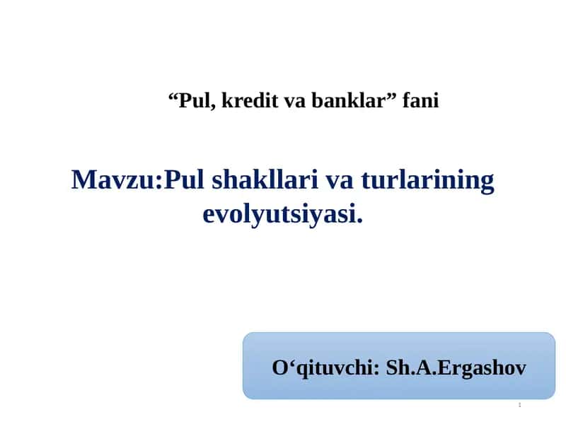 Pul shakllari va turlarining evolyutsiyasi 1