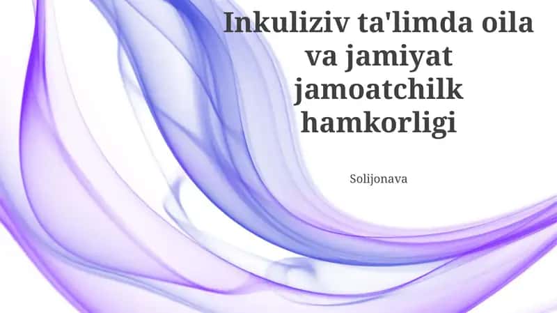 Inklyuziv Ta'lim: Oila va Jamoatchilik Hamkorligi 1