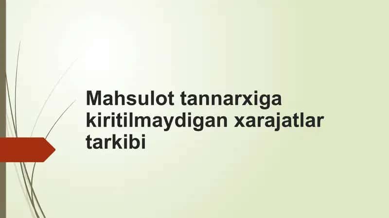 Mahsulot tannarxiga kiritilmaydigan xarajatlar tarkibi 1