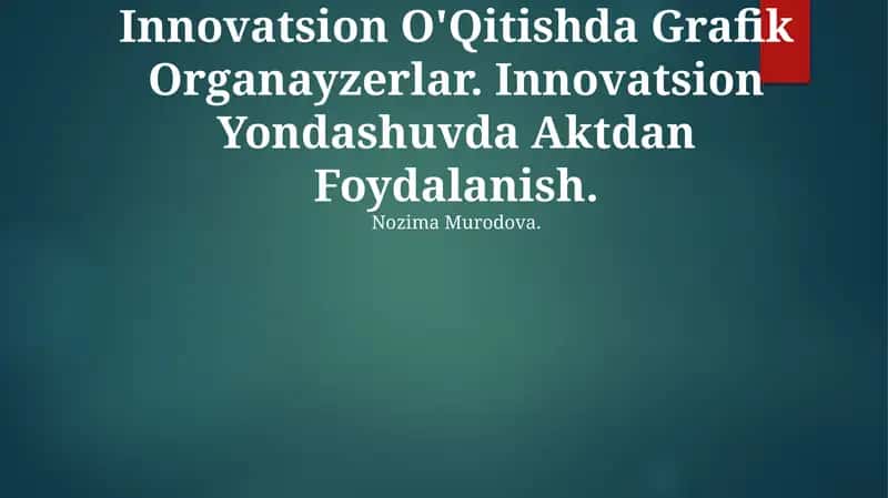 Innovatsion O'Qitishda Grafik Organayzerlar 1