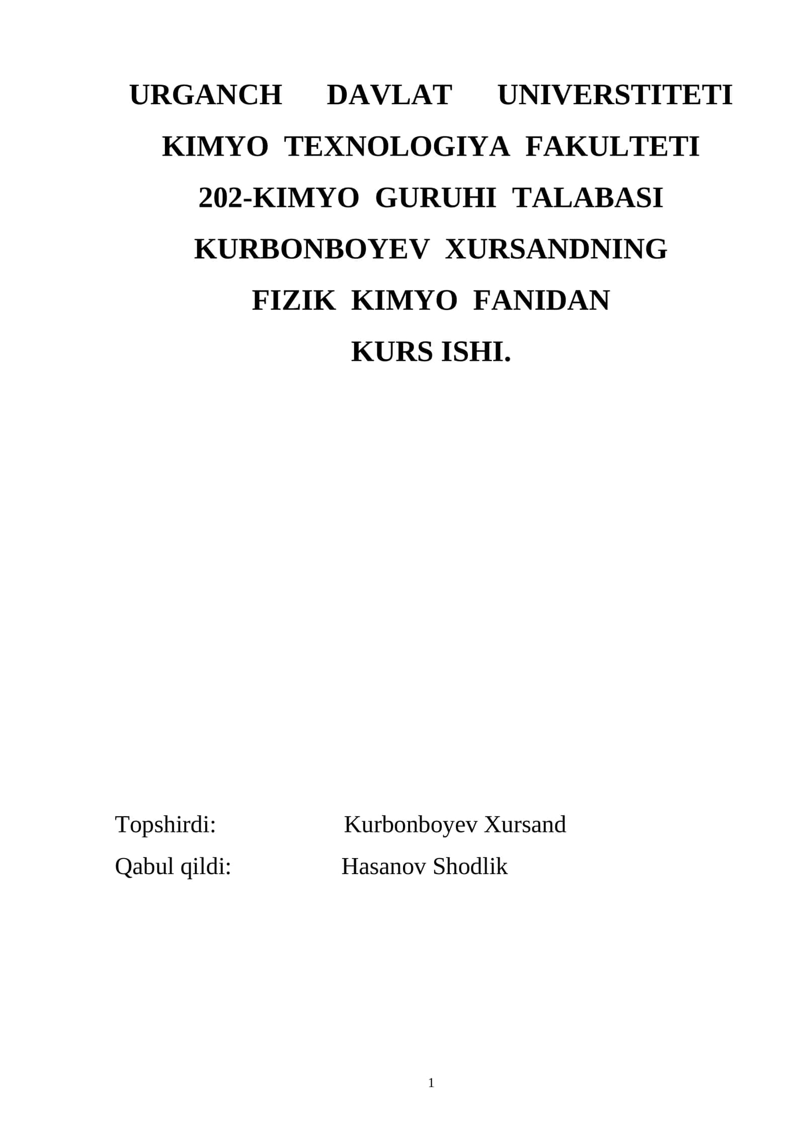 KIMYO TEXNOLOGIYA FAKULTETI 202-KIMYO GURUHI TALABASI KURS ISHI 1