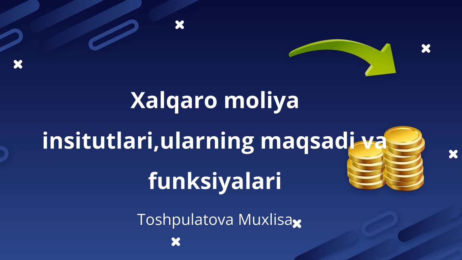 Xalqaro moliya insitutlari,ularning maqsadi va funksiyalari 1