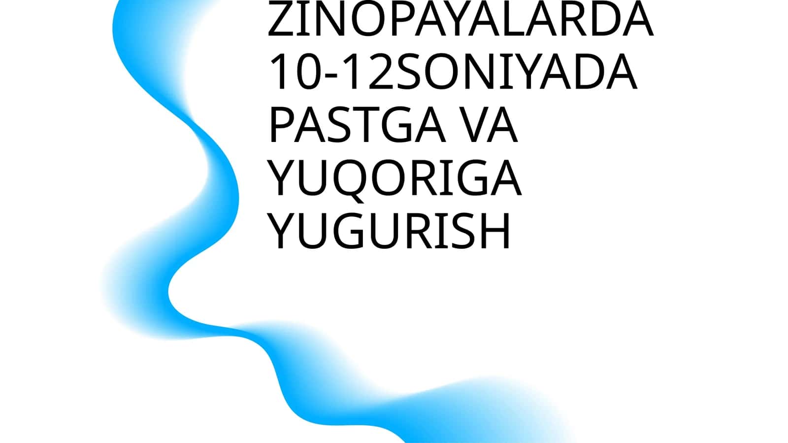 ZINOPAYALARDA 10-12SONIYADA PASTGA VA YUQORIGA YUGURISH 1