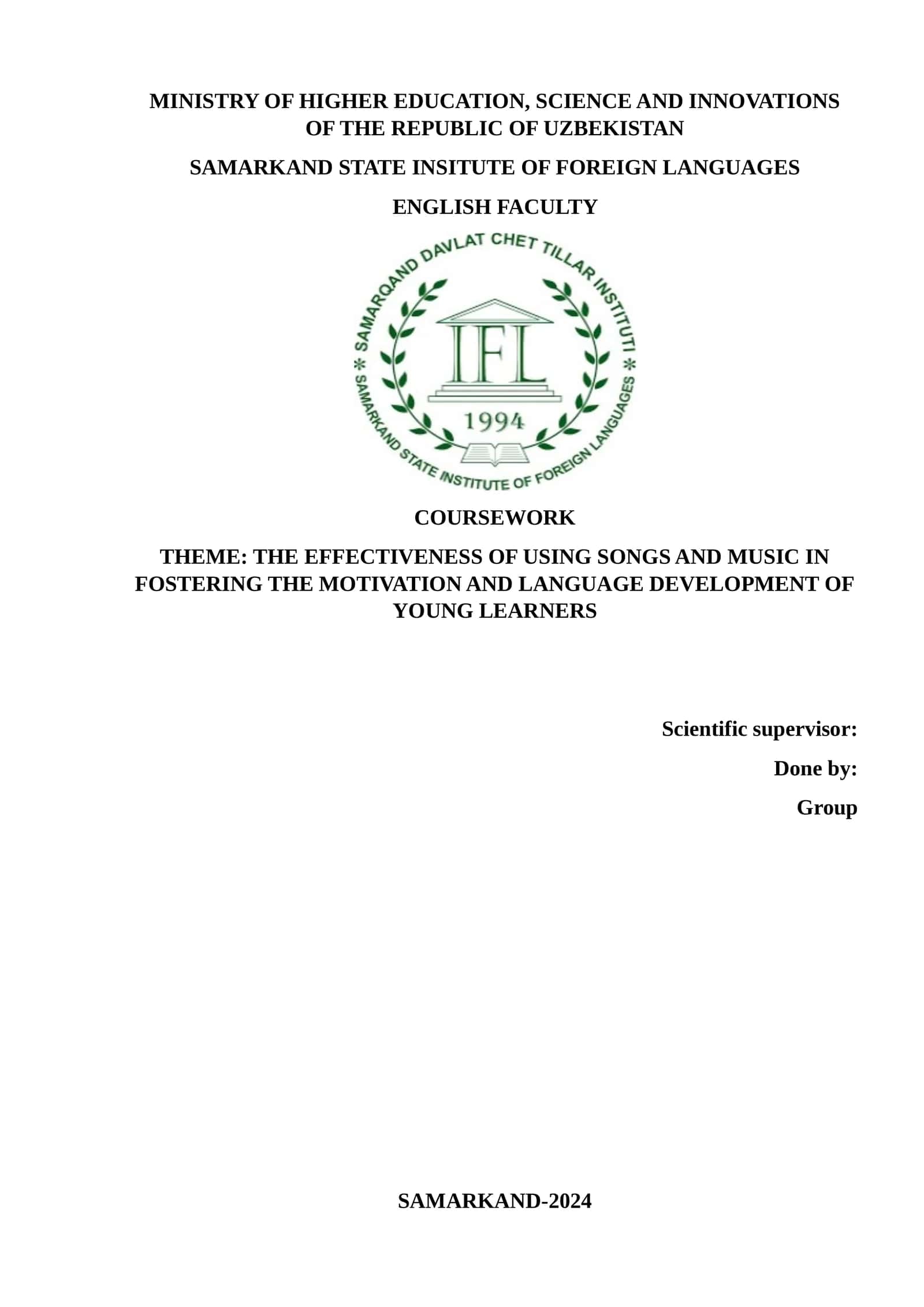THEME: THE EFFECTIVENESS OF USING SONGS AND MUSIC IN FOSTERING THE MOTIVATION AND LANGUAGE DEVELOPMENT OF YOUNG LEARNERS 1