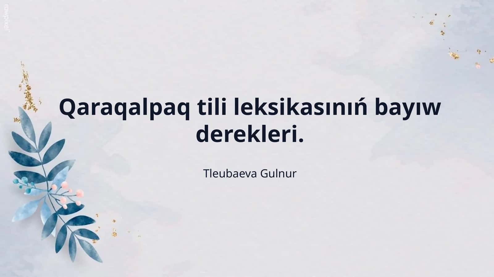 Qaraqalpaq tili leksikasınıń bayıw derekleri. 1