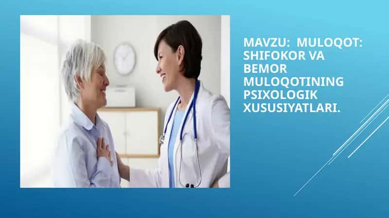 MULOQOT: SHIFOKOR VA BEMOR MULOQOTINING PSIXOLOGIK XUSUSIYATLARI 1