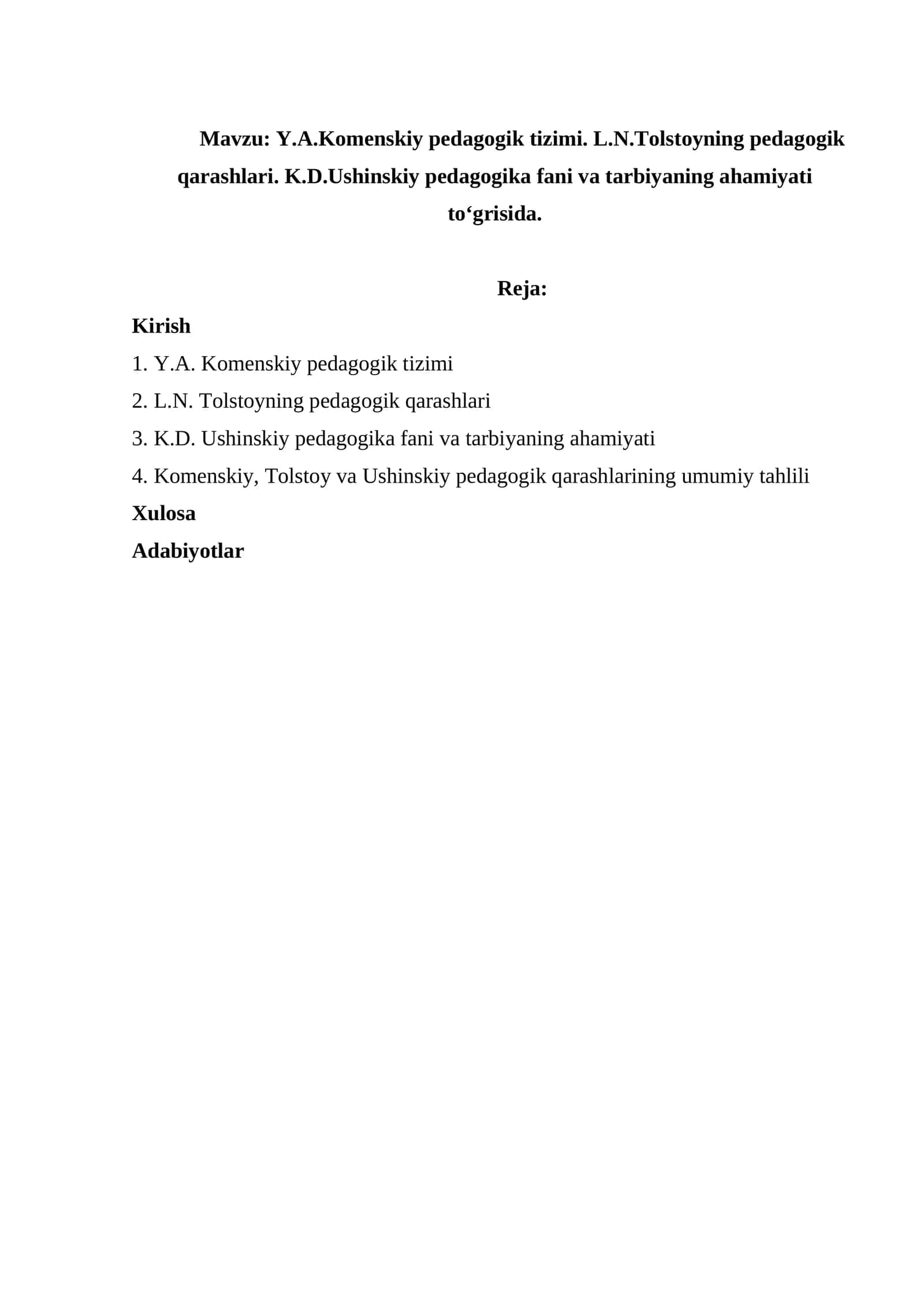 Y.A.Komenskiy pedagogik tizimi. L.N.Tolstoyning pedagogik qarashlari. K.D.Ushinskiy pedagogika fani va tarbiyaning ahamiyati to‘grisida. 1