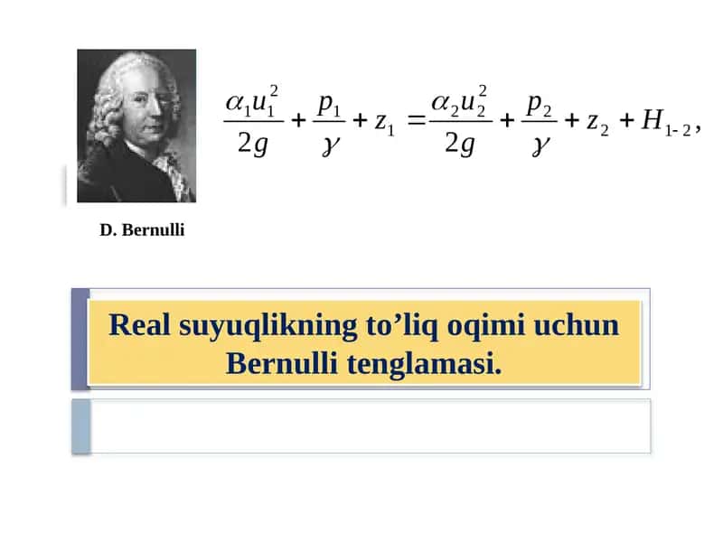 Real suyuqlikning to’liq oqimi uchun Bernulli tenglamasi 1