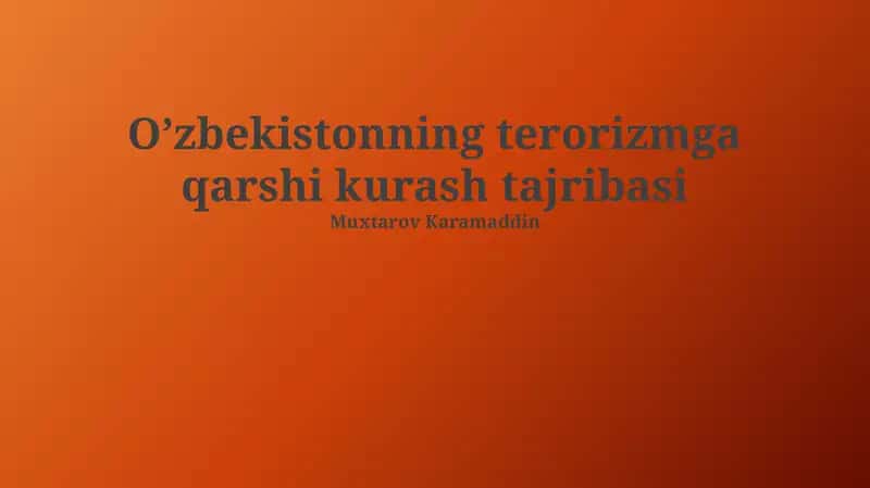 O’zbekistonning terorizmga qarshi kurash tajribasi 1