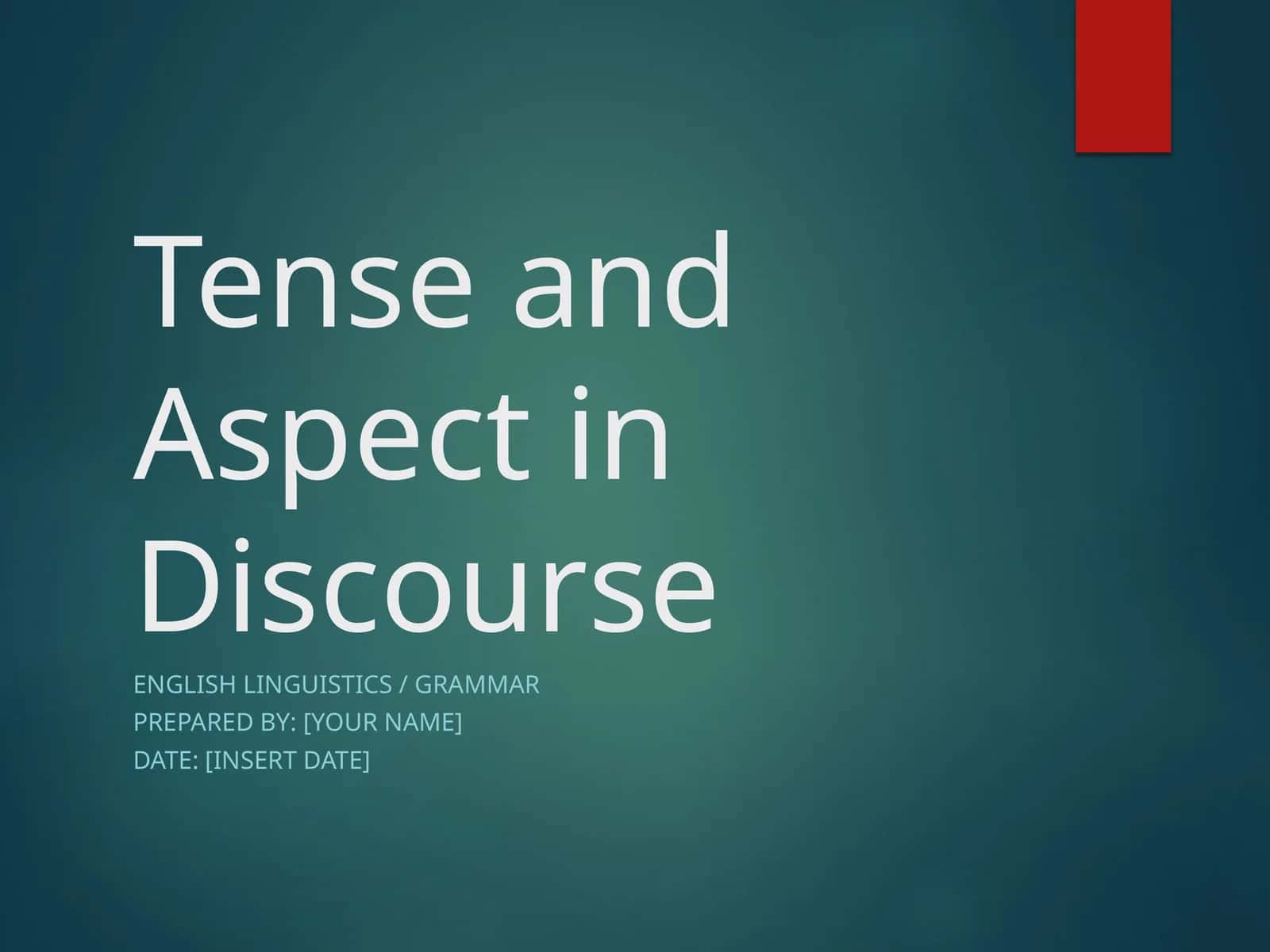 Tense and Aspect in Discourse 1