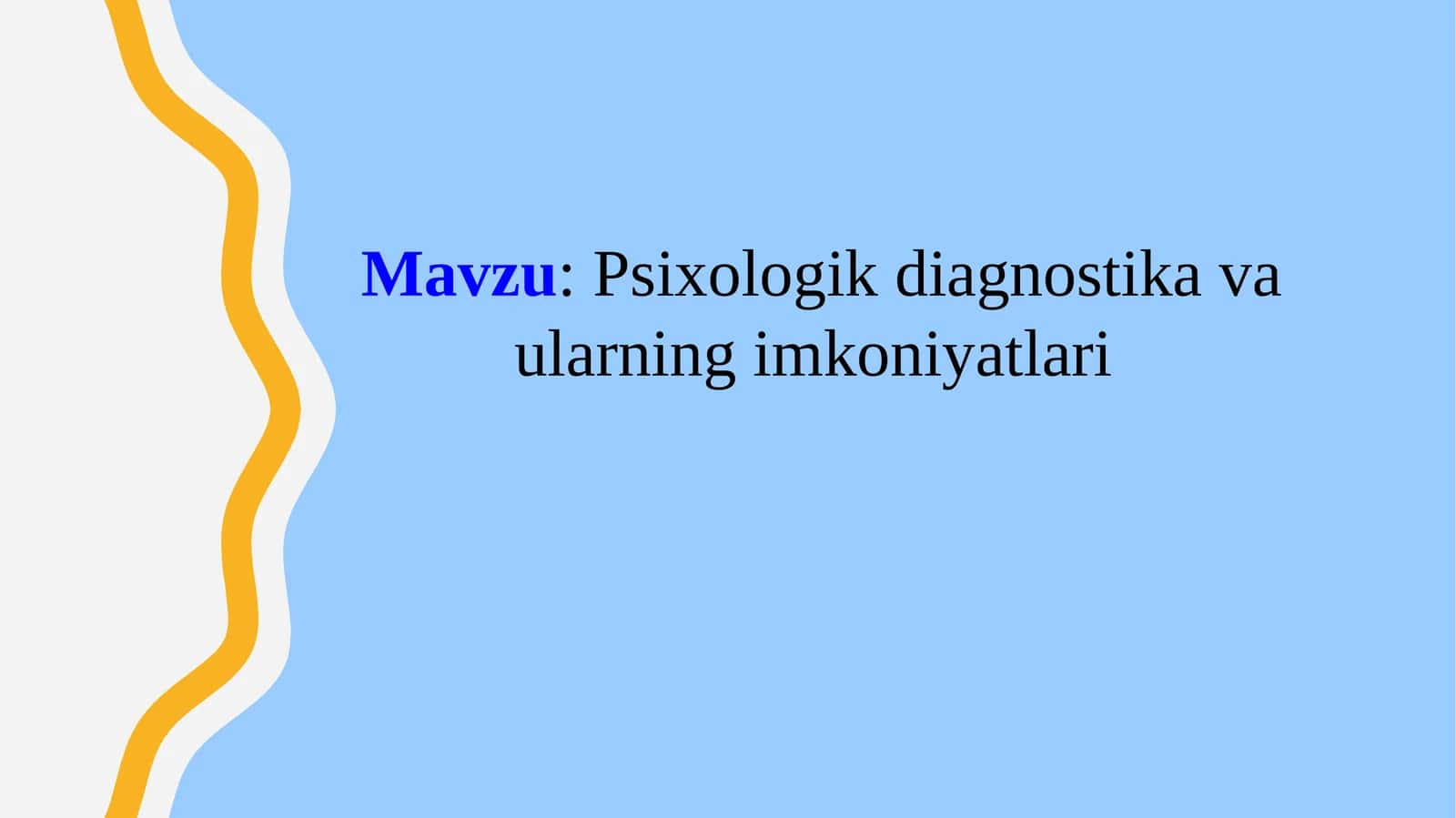 Psixologik diagnostika va ularning imkoniyatlari 1
