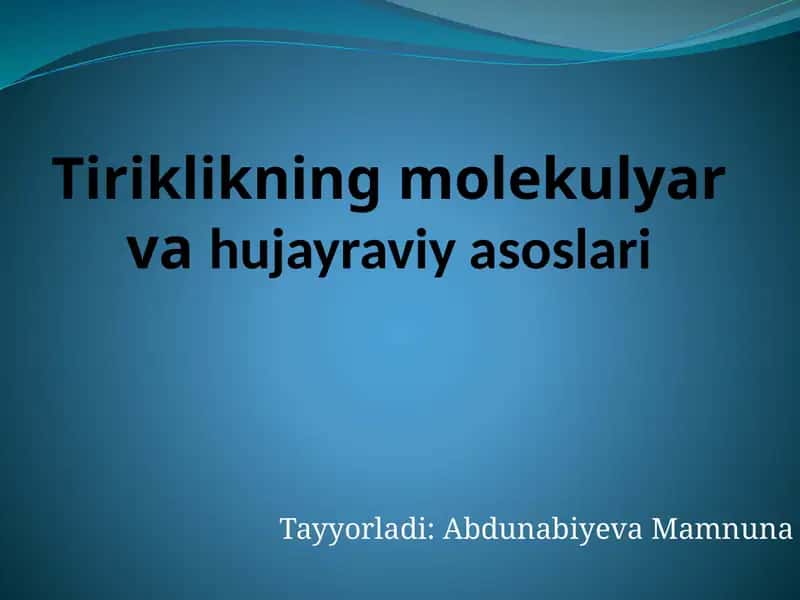 Tiriklikning molekulyar va hujayraviyasoslari 1