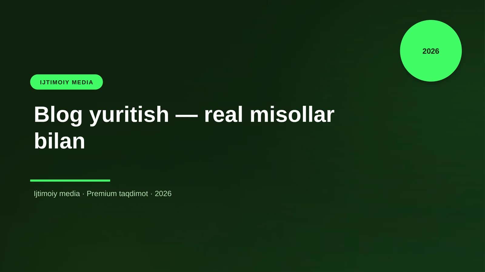 Blog yuritish — real misollar bilan 1