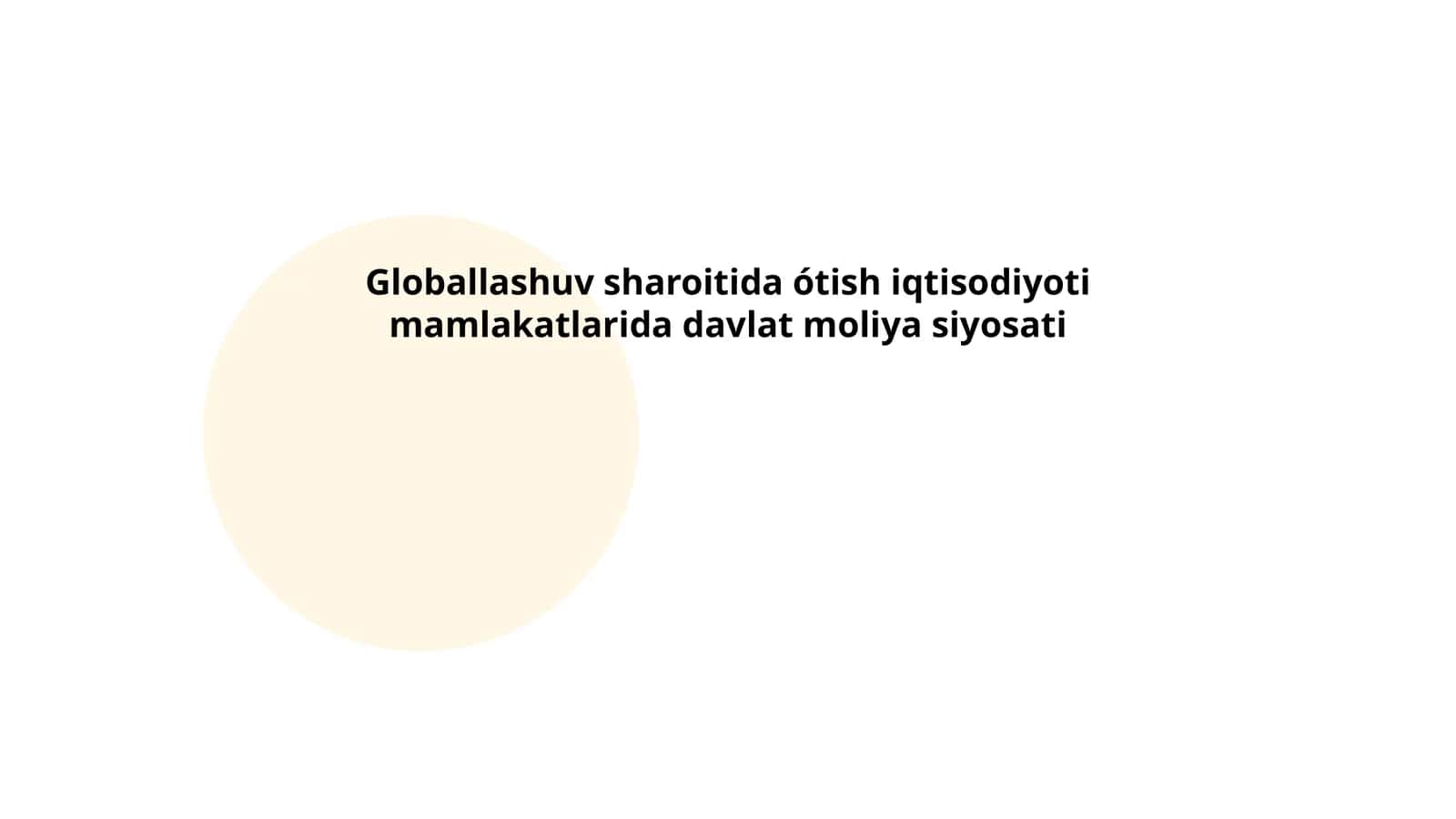 Globallashuv sharoitida ótish iqtisodiyoti mamlakatlarida davlat moliya siyosati 1